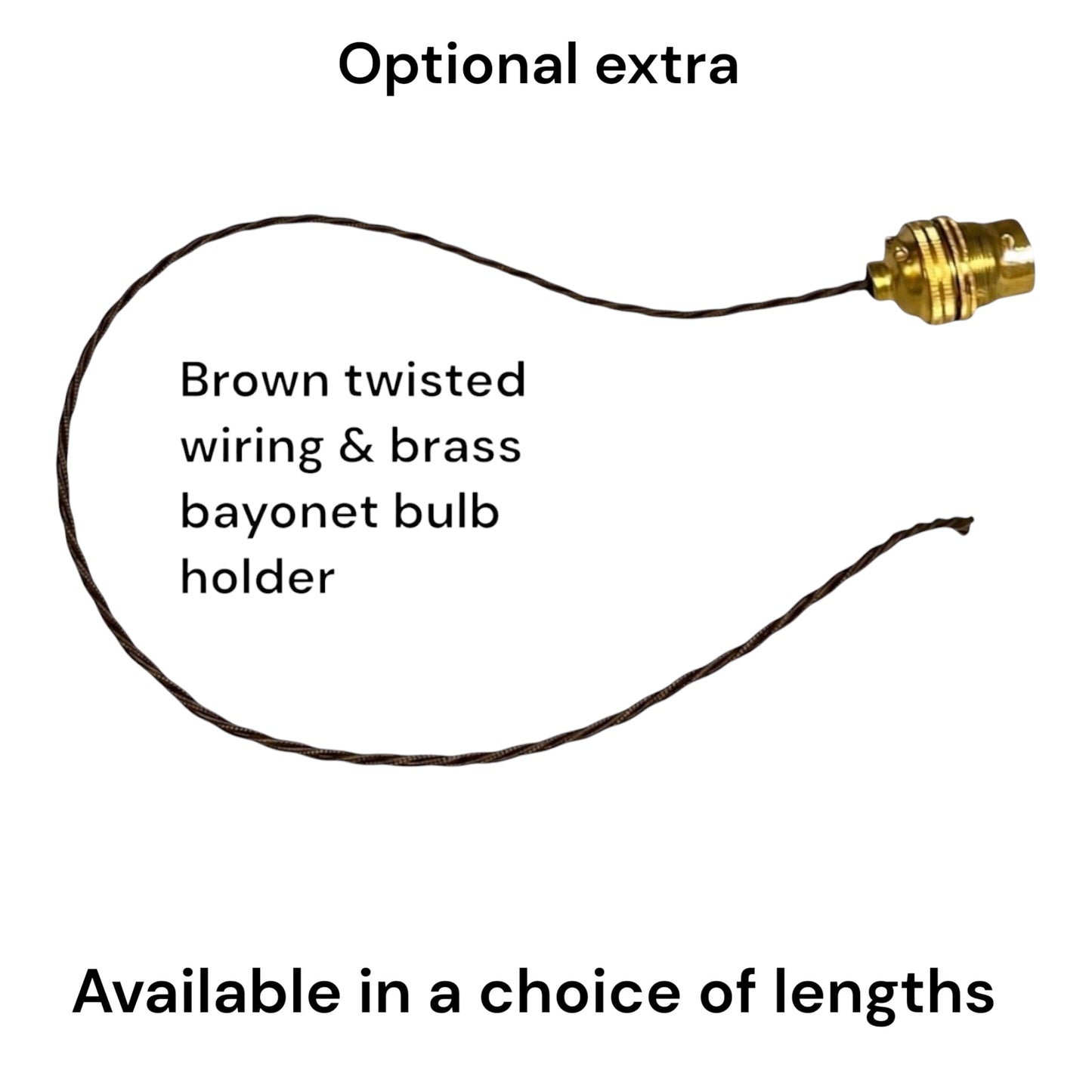 An informational product graphic showing a brown twisted wiring lead attached to a brass bayonet bulb holder on a white background, with text reading 'Optional extra' and 'Brown twisted wiring & brass bayonet bulb holder' plus 'Available in a choice of lengths'.