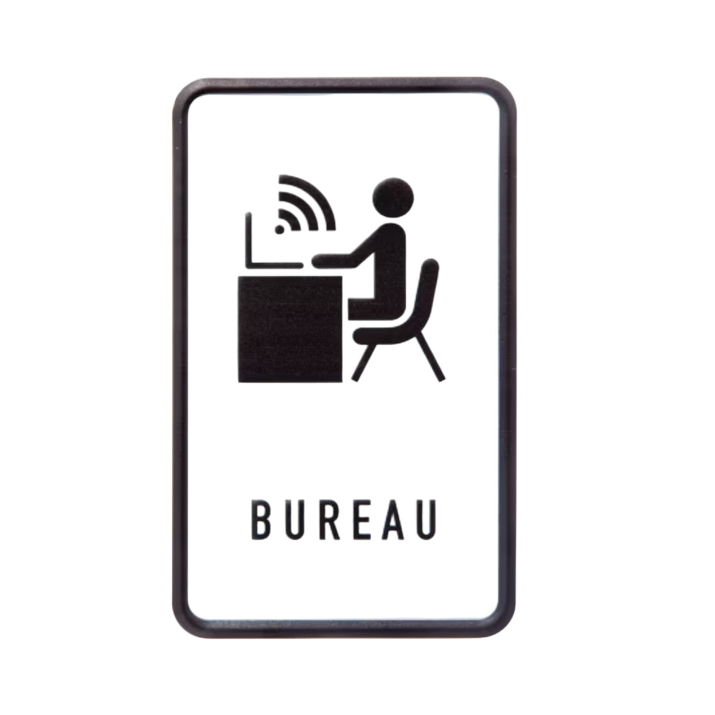 Sign with a black border and icon of a person working at a desk, accompanied by the word 'BUREAU'.