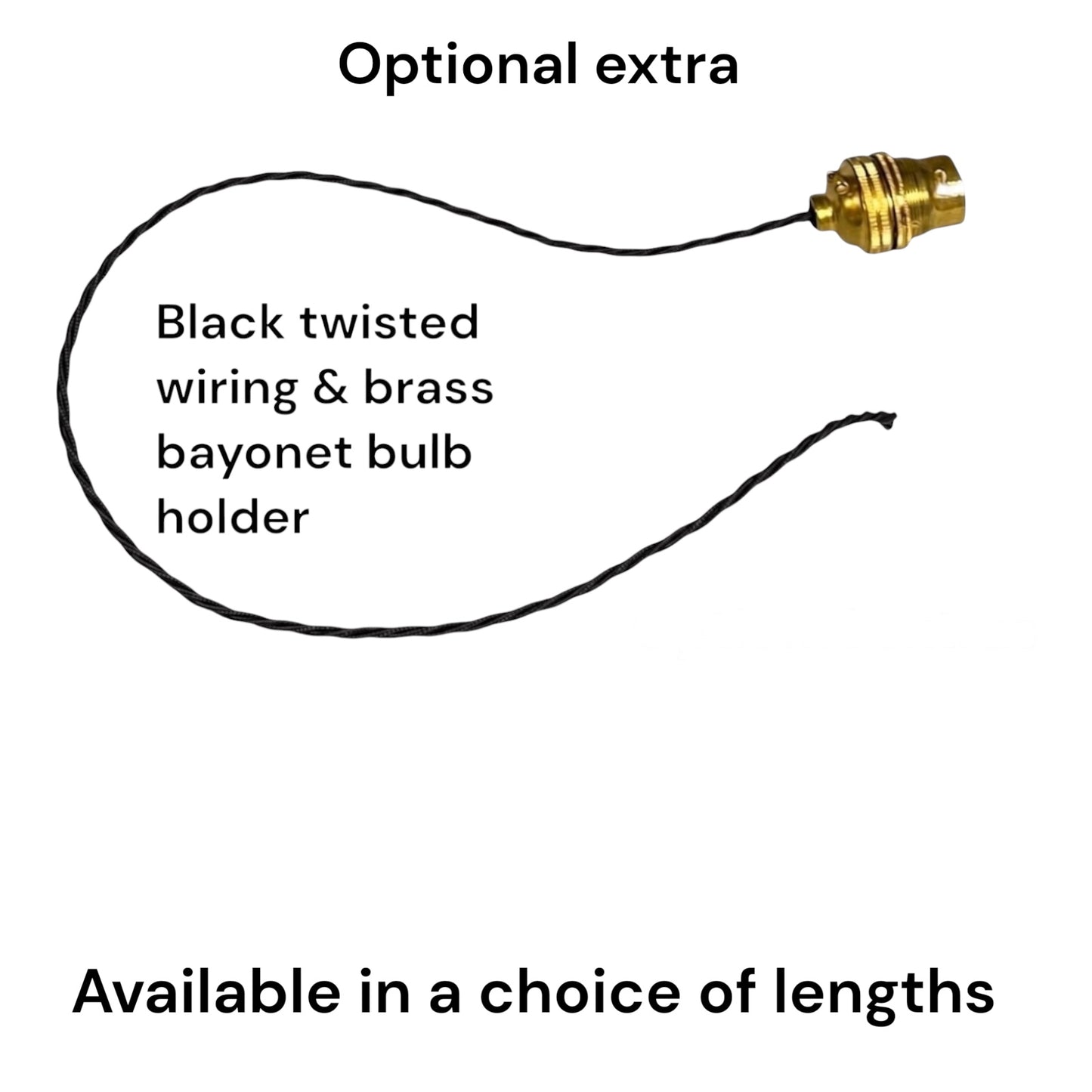 An informational product graphic showing a black twisted wire bulb holder with a brass bayonet connector on a white background, with text reading 'Optional extra' and 'Black twisted wiring & brass bayonet bulb holder' plus 'Available in a choice of lengths'.