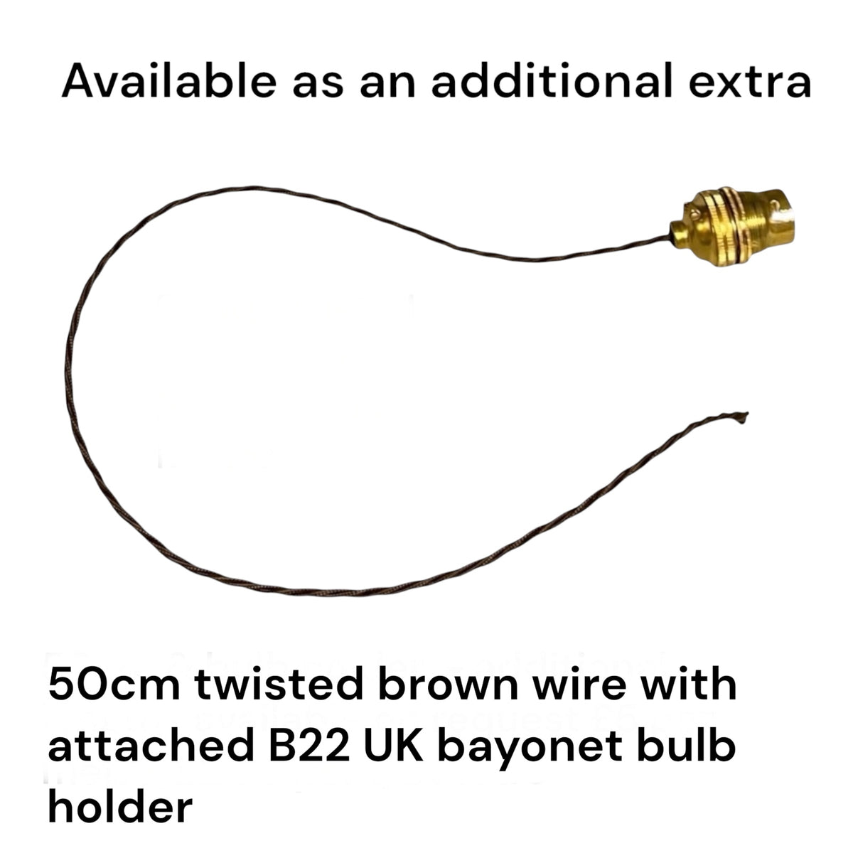 Twisted brown 50cm wire with an attached brass B22 UK bayonet bulb holder, shown on a white background with descriptive text.