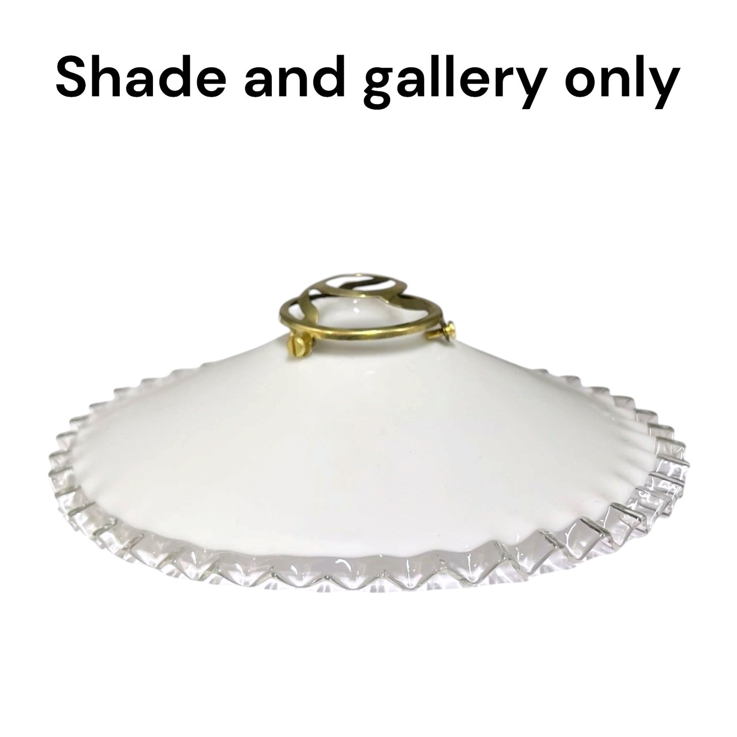 A white glass shade with a scalloped edge and a gold metal top ring, shown on a plain white background with the text 'Shade and gallery only' at the top.