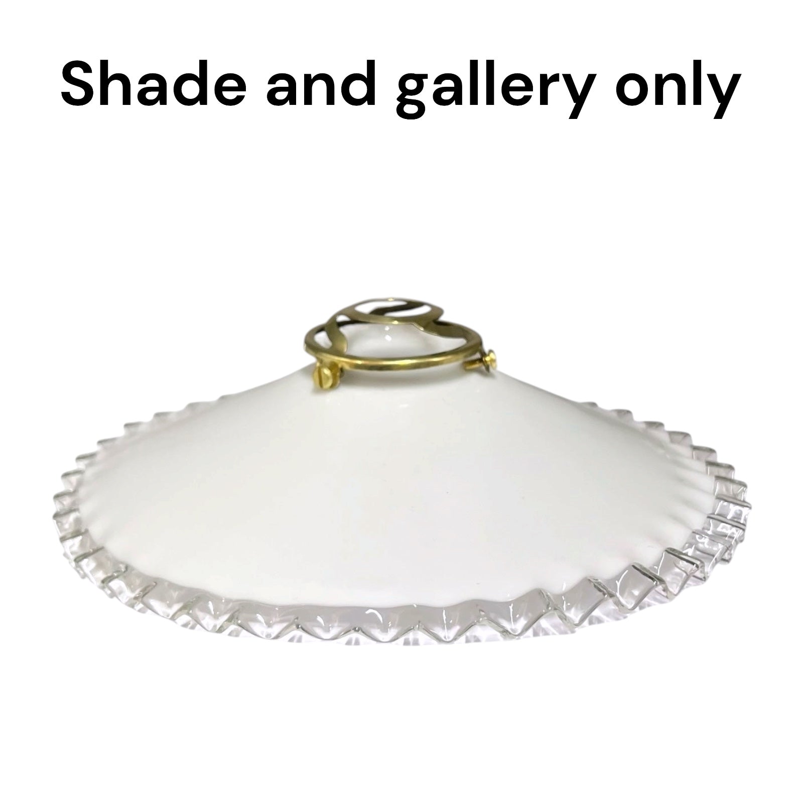 A white glass shade with a scalloped edge and a gold metal top ring, shown on a plain white background with the text 'Shade and gallery only' at the top.